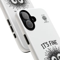 Load image into Gallery viewer, It's Fine, I'm Fine, Everything Is Fine — Sarcastic Funny Phone Case for iPhone, Samsung Galaxy &amp; Google Pixel