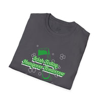Load image into Gallery viewer, "Irish Today, Hungover Tomorrow" - Unisex Softstyle T-Shirt