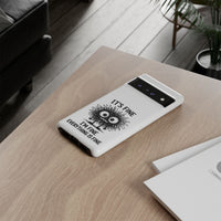 Load image into Gallery viewer, It's Fine, I'm Fine, Everything Is Fine — Sarcastic Funny Phone Case for iPhone, Samsung Galaxy &amp; Google Pixel