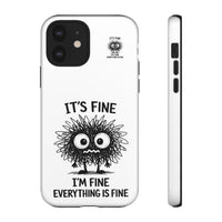 Load image into Gallery viewer, It's Fine, I'm Fine, Everything Is Fine — Sarcastic Funny Phone Case for iPhone, Samsung Galaxy &amp; Google Pixel