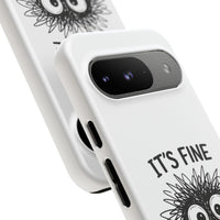 Load image into Gallery viewer, It's Fine, I'm Fine, Everything Is Fine — Sarcastic Funny Phone Case for iPhone, Samsung Galaxy &amp; Google Pixel