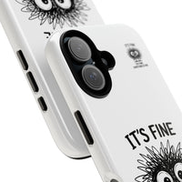 Load image into Gallery viewer, It's Fine, I'm Fine, Everything Is Fine — Sarcastic Funny Phone Case for iPhone, Samsung Galaxy &amp; Google Pixel