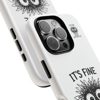 Load image into Gallery viewer, It's Fine, I'm Fine, Everything Is Fine — Sarcastic Funny Phone Case for iPhone, Samsung Galaxy &amp; Google Pixel