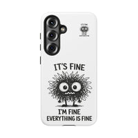 Load image into Gallery viewer, It's Fine, I'm Fine, Everything Is Fine — Sarcastic Funny Phone Case for iPhone, Samsung Galaxy &amp; Google Pixel