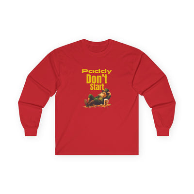 "PADDY DON'T START" - Unisex Ultra Cotton Long Sleeve Tee