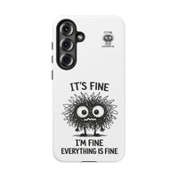 Load image into Gallery viewer, It's Fine, I'm Fine, Everything Is Fine — Sarcastic Funny Phone Case for iPhone, Samsung Galaxy &amp; Google Pixel