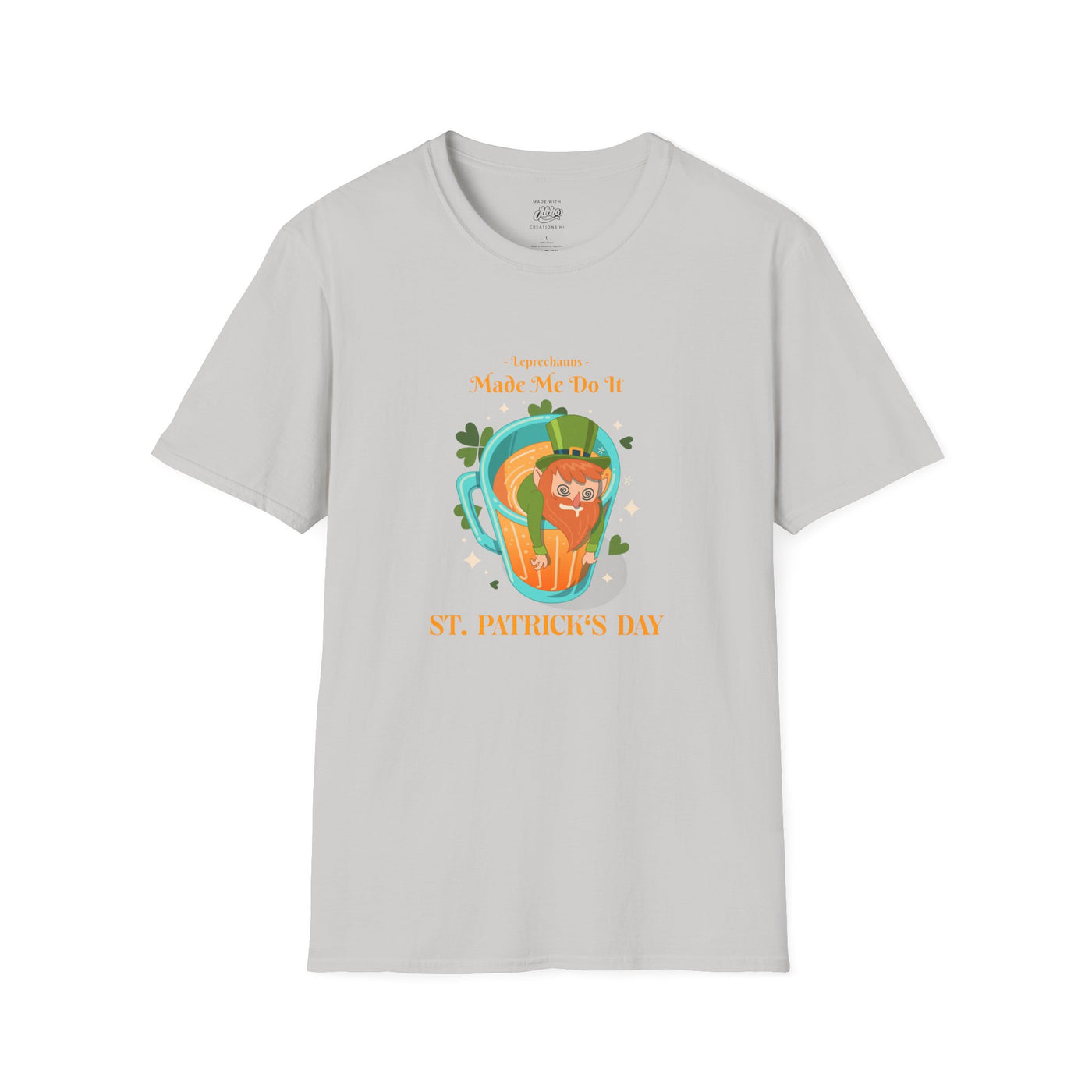 "Leprechauns Made Me Do It" - Unisex Softstyle T-Shirt