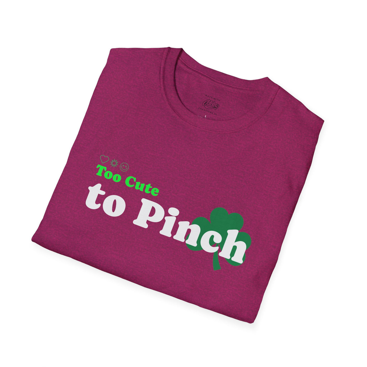 "Too Cute to Pinch" (WHITE) - Unisex Softstyle T-Shirt