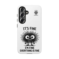 Load image into Gallery viewer, It's Fine, I'm Fine, Everything Is Fine — Sarcastic Funny Phone Case for iPhone, Samsung Galaxy &amp; Google Pixel