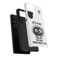 Load image into Gallery viewer, It's Fine, I'm Fine, Everything Is Fine — Sarcastic Funny Phone Case for iPhone, Samsung Galaxy &amp; Google Pixel