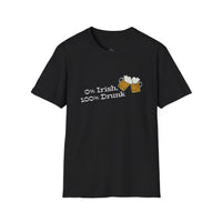 Load image into Gallery viewer, "0% Irish, 100% Drunk" - Unisex Softstyle T-Shirt