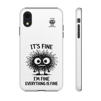 Load image into Gallery viewer, It's Fine, I'm Fine, Everything Is Fine — Sarcastic Funny Phone Case for iPhone, Samsung Galaxy &amp; Google Pixel
