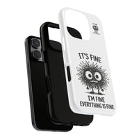 Load image into Gallery viewer, It's Fine, I'm Fine, Everything Is Fine — Sarcastic Funny Phone Case for iPhone, Samsung Galaxy &amp; Google Pixel