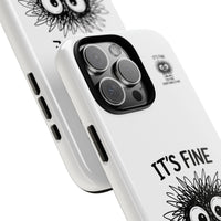 Load image into Gallery viewer, It's Fine, I'm Fine, Everything Is Fine — Sarcastic Funny Phone Case for iPhone, Samsung Galaxy &amp; Google Pixel