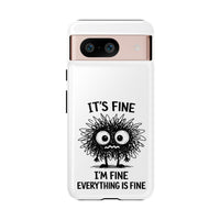 Load image into Gallery viewer, It's Fine, I'm Fine, Everything Is Fine — Sarcastic Funny Phone Case for iPhone, Samsung Galaxy &amp; Google Pixel