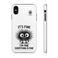 Load image into Gallery viewer, It's Fine, I'm Fine, Everything Is Fine — Sarcastic Funny Phone Case for iPhone, Samsung Galaxy &amp; Google Pixel