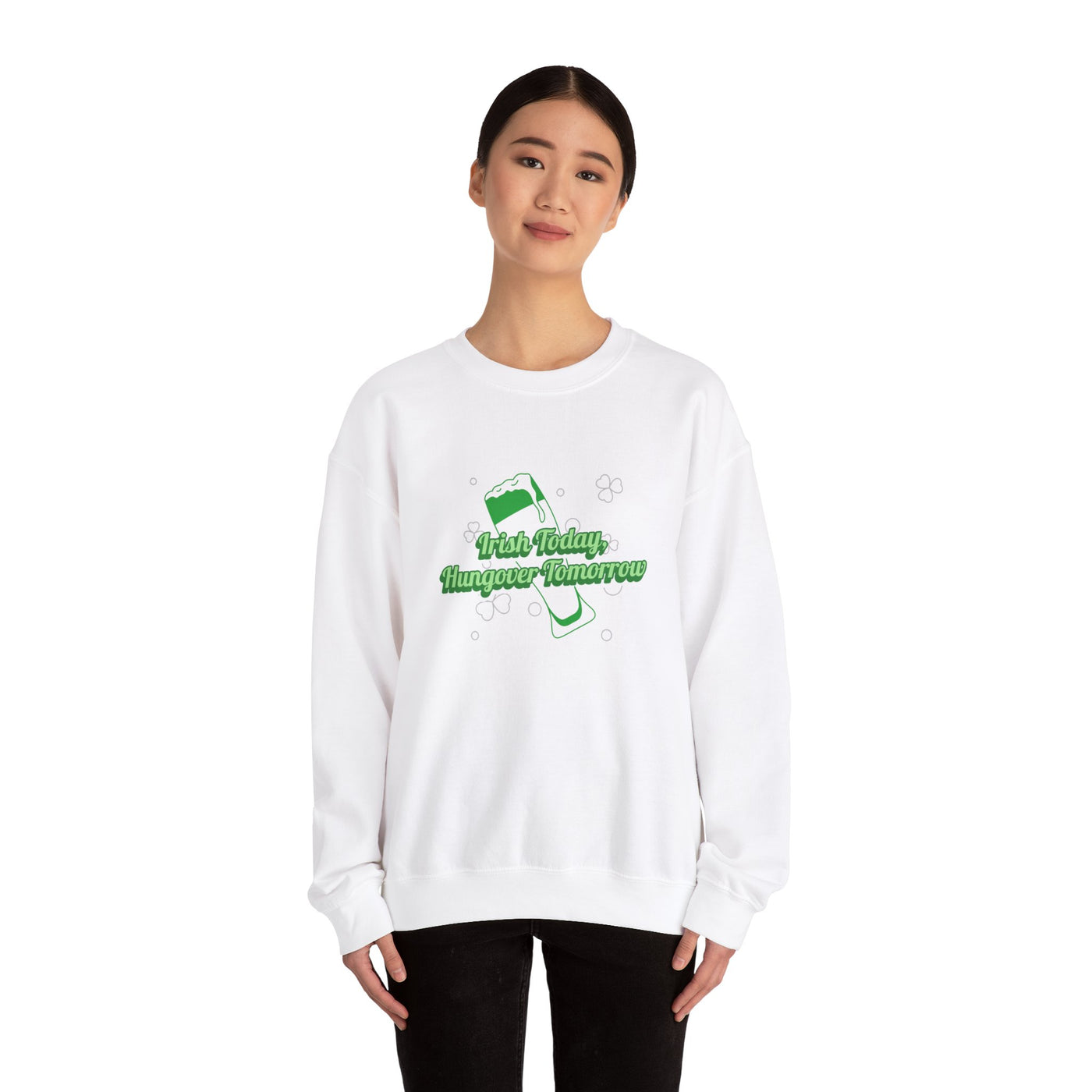 "Irish Today, Hungover Tomorrow" - Unisex Heavy Blend™ Crewneck Sweatshirt