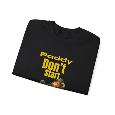 "PADDY DON'T START" - Unisex Heavy Blend™ Crewneck Sweatshirt