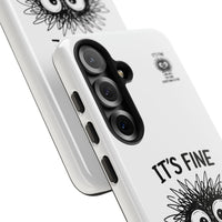 Load image into Gallery viewer, It's Fine, I'm Fine, Everything Is Fine — Sarcastic Funny Phone Case for iPhone, Samsung Galaxy &amp; Google Pixel