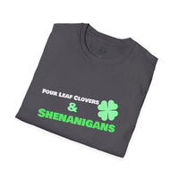 Load image into Gallery viewer, "Four Leaf Clovers &amp; Shenanigans" - Unisex Softstyle T-Shirt