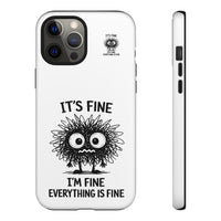 Load image into Gallery viewer, It's Fine, I'm Fine, Everything Is Fine — Sarcastic Funny Phone Case for iPhone, Samsung Galaxy &amp; Google Pixel