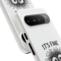 Load image into Gallery viewer, It's Fine, I'm Fine, Everything Is Fine — Sarcastic Funny Phone Case for iPhone, Samsung Galaxy &amp; Google Pixel