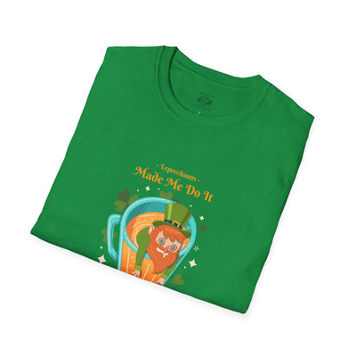 "Leprechauns Made Me Do It" - Unisex Softstyle T-Shirt