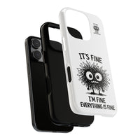 Load image into Gallery viewer, It's Fine, I'm Fine, Everything Is Fine — Sarcastic Funny Phone Case for iPhone, Samsung Galaxy &amp; Google Pixel