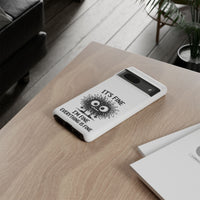 Load image into Gallery viewer, It's Fine, I'm Fine, Everything Is Fine — Sarcastic Funny Phone Case for iPhone, Samsung Galaxy &amp; Google Pixel