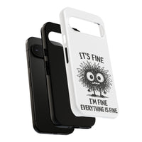 Load image into Gallery viewer, It's Fine, I'm Fine, Everything Is Fine — Sarcastic Funny Phone Case for iPhone, Samsung Galaxy &amp; Google Pixel