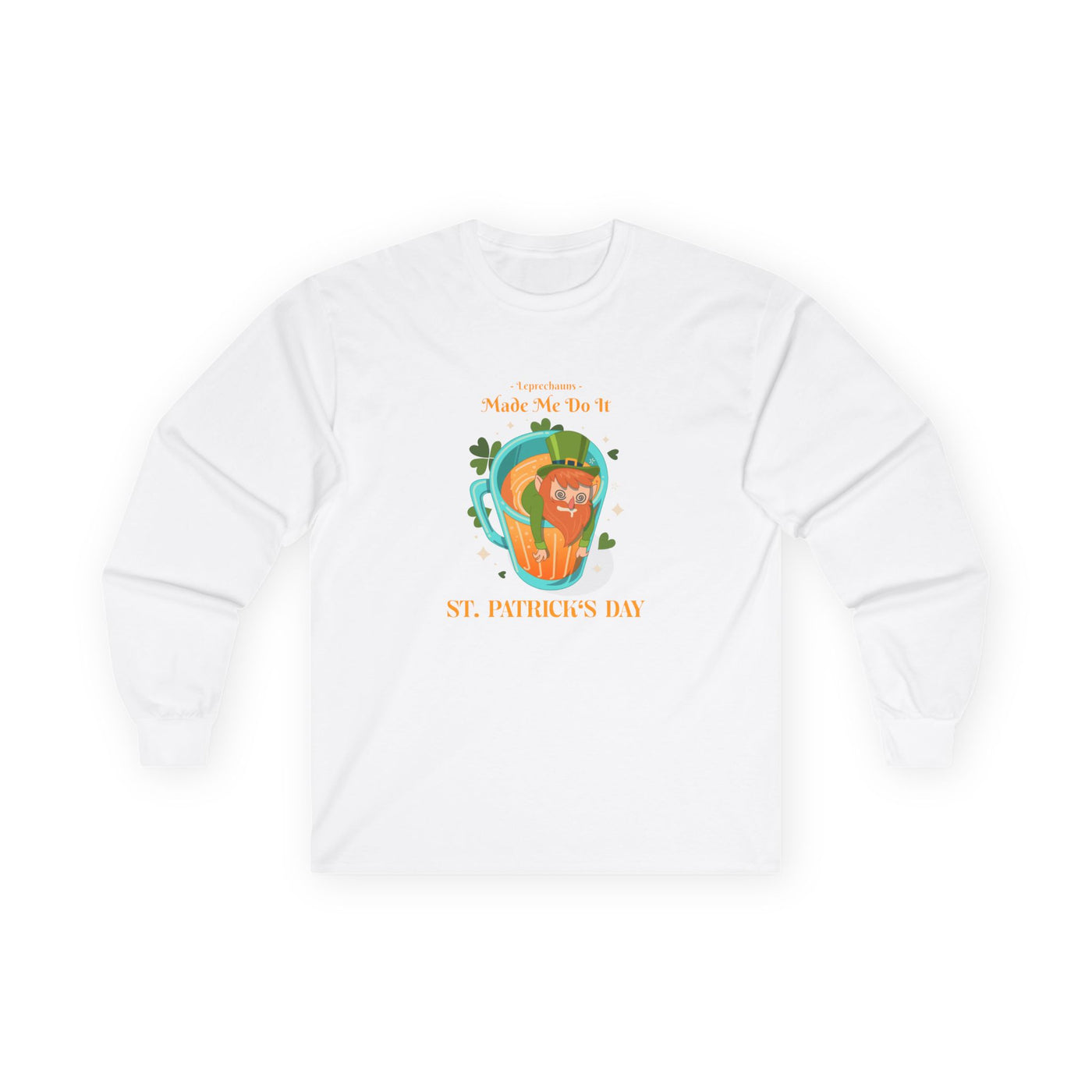 "Leprechauns Made Me Do It" - Unisex Ultra Cotton Long Sleeve Tee