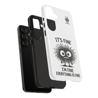 Load image into Gallery viewer, It's Fine, I'm Fine, Everything Is Fine — Sarcastic Funny Phone Case for iPhone, Samsung Galaxy &amp; Google Pixel