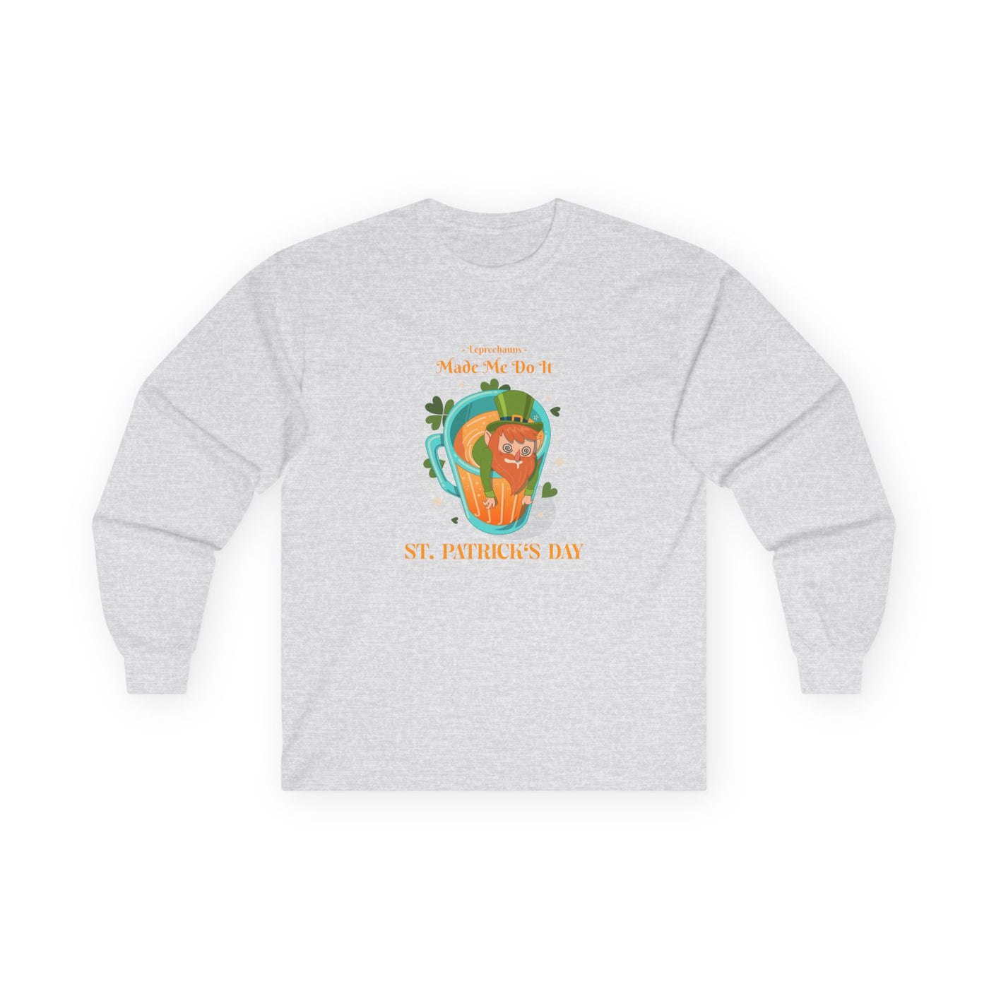 "Leprechauns Made Me Do It" - Unisex Ultra Cotton Long Sleeve Tee