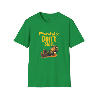 "PADDY DON'T START" - Unisex Softstyle T-Shirt