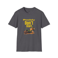 Load image into Gallery viewer, "PADDY DON'T START" - Unisex Softstyle T-Shirt