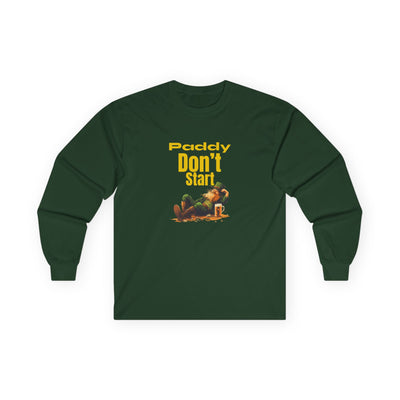 "PADDY DON'T START" - Unisex Ultra Cotton Long Sleeve Tee