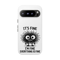 Load image into Gallery viewer, It's Fine, I'm Fine, Everything Is Fine — Sarcastic Funny Phone Case for iPhone, Samsung Galaxy &amp; Google Pixel
