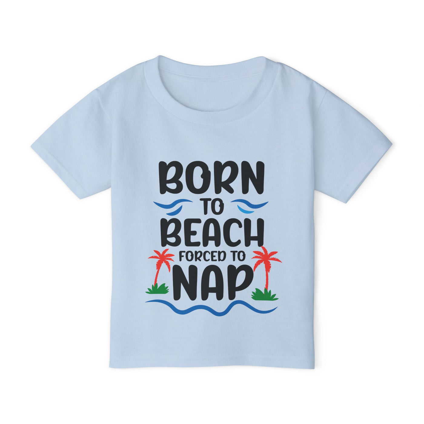 "Born to Beach" Heavy Cotton™ Toddler T-shirt (Color)