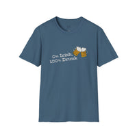 Load image into Gallery viewer, "0% Irish, 100% Drunk" - Unisex Softstyle T-Shirt