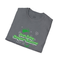 Load image into Gallery viewer, "Irish Today, Hungover Tomorrow" - Unisex Softstyle T-Shirt