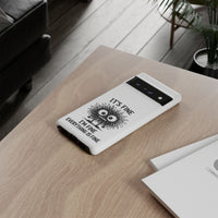 Load image into Gallery viewer, It's Fine, I'm Fine, Everything Is Fine — Sarcastic Funny Phone Case for iPhone, Samsung Galaxy &amp; Google Pixel